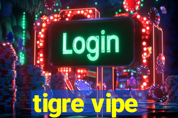 tigre vipe